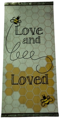 Garden Sign ( Love and Bee Loved)